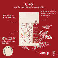 P&amp;F G-45 Blend ขนาด 250g  กาแฟคั่วชนิดเมล็ดสำหรับชง espresso, drip, ดริป, Cold Brew อราบิก้าผสมโรบัสต้า (คั่วกลางถึงเข้ม)  P&amp;F Coffee พีแอนด์เอฟ คอฟฟี