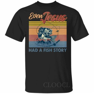 Fishing T-shirts Even Jesus Had A Fish Story Vintage Retro T-Shirt Fishing Lover Tshirt Polyester Pullovers Men Clothing