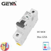 GEYA DC MCB 80A 100A 125A 6KA 1P 250VDC Mini Circuit Breaker Din Rail DC Breakers GYM9-125