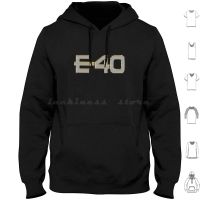 E-40 Hoodie cotton Long Sleeve E 40 Earl Tywone Stevens Sr E40 The Click Sick Wid It Records Bay Area Tell Me When To