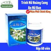 AN NỮ ĐAN - Hỗ Trợ U Nang Buồng Trứng, U Xơ Tử Cung Hộp 60 Viên