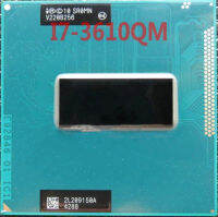 SR0MN 3610QM I7 I7-3610QM 2.3 GHz Quad-Core แปด-Thread เครื่องประมวลผลซีพียู6M 45W ซ็อกเก็ต G2/RPGA988B