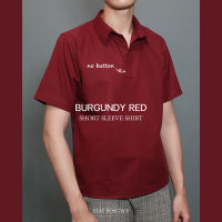 เสื้อเชิ้ตคอปกแบบสวม แขนสั้น SHORT SLEEVE SHIRT สีเลือดหมู(Burgundy Red)