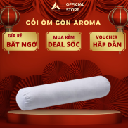 GỐI ÔM GÒN AROMA ÉP HƠI CAO CẤP 30X100cm