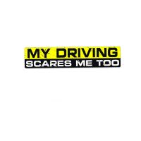 【cw】 Funny MY DRIVING SCARES ME TOO Car Stickers Car Styling Accessories Vinyl Motorcycle Decal PVC 15cmx3cm