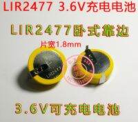 【High-quality】 LIR2477 3.6V ลิเธียมชาร์จไฟได้,อุปกรณ์อิเล็กทรอนิกส์เชื่อมแนวนอนสามารถเปลี่ยน CR2477 3V