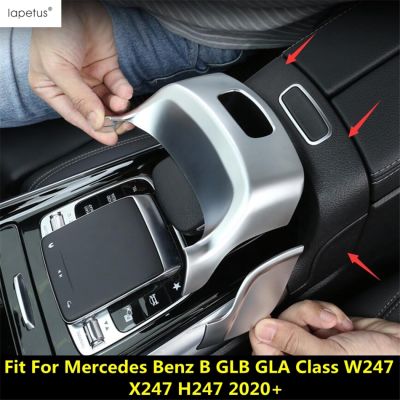 ชิ้นส่วนตกแต่งส่วนครอบแผงสวิตช์ที่วางแขนคอนโซลกลางรถยนต์สำหรับ Mercedes Benz B GLB GLA Class X247 W247 H247อุปกรณ์เสริม2020-2023