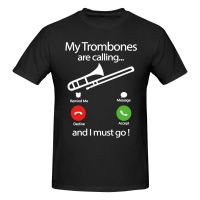 My Trombones Are Calling Remind Me Message Decline Standard O-Neck Short Sleeve Fashion Tee