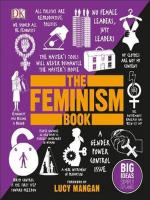 FEMINISM BOOK, THE: BIG IDEAS SIMPLY EXPLAINED