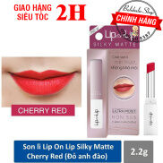 TẶNG GIÁ ĐỠ ĐT Son lì siêu mịn dưỡng tối ưu Lip On Lip Silky Matte 2,2g