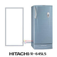 ขอบยางตู้เย็น Hitachi รุ่น R-64SLS ของแท้