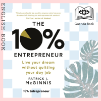 [Querida] หนังสือภาษาอังกฤษ 10% Entrepreneur : Live Your Dream without Quitting Your Day Job by by Patrick J. McGinnis