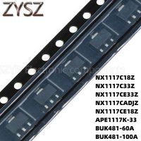 100PCS SOT223 NX1117C18Z NX1117C33Z NX1117CE33Z NX1117CADJZ NX1117CE18Z APE1117K-33 BUK481-60A BUK481-100A Electronic components