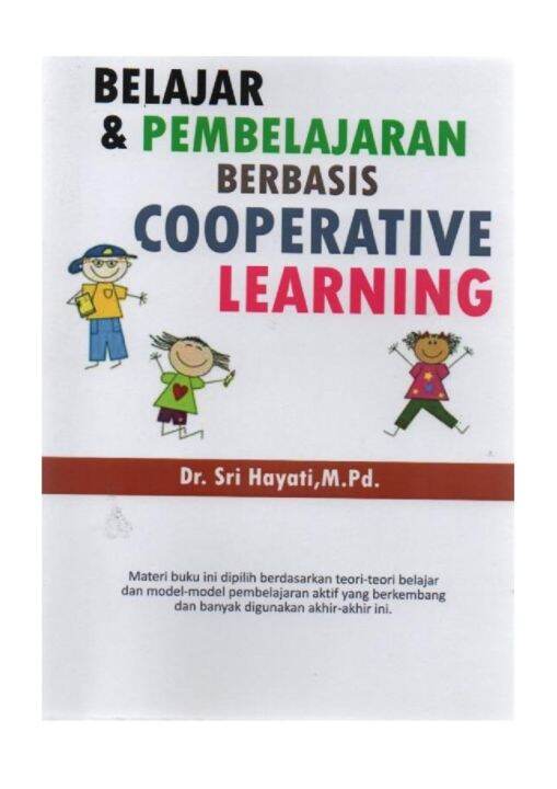 Belajar Dan Pembelajaran Berbasis Cooperative Learning - Sri Hayati ...