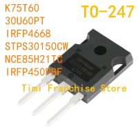 5 ชิ้น 100% ใหม่ K75T60 STPS30150CW IRFP4668 NCE85H21TC 30U60PT IRFP450PBF IRFP450 ไดโอด Schottky MOSFET TO-247 75A 30A 130A 200V