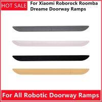 For Xiaomi Roborock Roomba Dreame All Robotic Vacuum Cleaner Replacement Spare Parts Accessories Doorway Ramps (hot sell)Humphrey Job