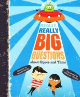 Plan for kids หนังสือต่างประเทศ Really, Really Big Questions About Space And Time ISBN: 9780753467473