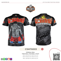 CSMT6003 Children T-shirt | Born to be Muaythai |  เสื้อเด็ก เสื้อยืดคอกลม เสื้อกีฬา ผ้าโพลี unisex Polyester | Sublimation