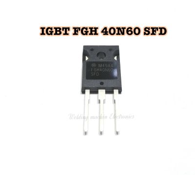IGBT FGH 40N 60 SFDยี่ห้อ ON แท้ Power Switching IGBT 40A 600V 1 ชิ้น IGBT อะไหล่เครื่องเชื่อม อะไหล่เครื่องมือช่าง