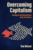หนังสืออังกฤษ Overcoming Capitalism : Strategy for the Working Class in the 21st Century [Paperback]