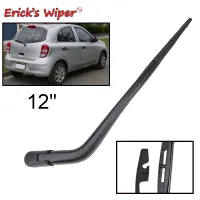 【Quick Delivery99】 Erick 39; S Wiper 12 Quot; ใบปัดน้ำฝนด้านหลัง Amp; ชุดแขนสำหรับ Nissan Micra March Hatchback K13 2010-2020กระจกหน้าต่างด้านหลัง