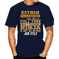 เสื้อยืดผู้ชายผู้หญิงเสื้อยืดพิมพ์ลาย Citrix Administrator J18O