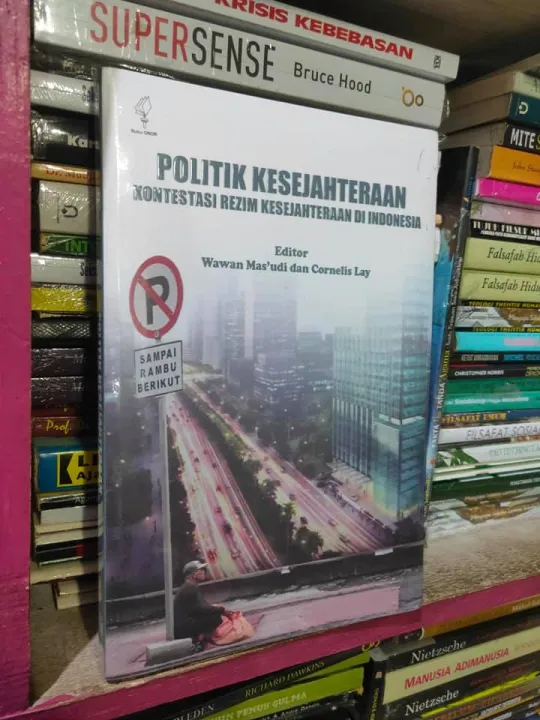 POLITIK KESEJAHTERAAN Kontestasi Rezim Kesejahteraan Di Indonesia ...