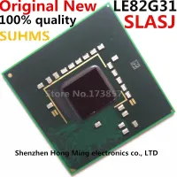 100% New LE82G31 SLASJ BGA Chipset