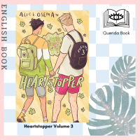 [Querida] หนังสือภาษาอังกฤษ Heartstopper Volume Three ( Heartstopper 3 ) by ALICE OSEMAN