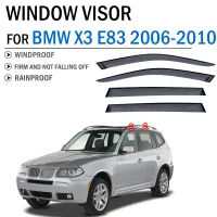 สำหรับ BMW X3 E83 2006-2010หน้าต่าง Visor D Eflector Visors Shade อาทิตย์ฝนยามควันปกโล่กันสาดฤดูใบไม้ร่วงอุปกรณ์เสริมในรถยนต์