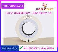 หินเจียร fastcut สีขาว A1 size : 610x110x304.8mm.  spec : ZW150L5V  Grinding Wheels 1pc.