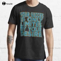 Your Succes Is Only Limites By Your Desire Trend T-Shirt White Shirts For Girls Cotton Outdoor Simple Vintage Casual Tee Shirts 4XL 5XL 6XL