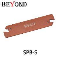 BEYOND ที่วางเครื่องมือตัดกลึงคุณภาพสูง Slotted SPB-S SPB326-S SPB426-S SPB332-S เซาะร่อง CNC สําหรับเม็ดมีดคาร์ไบด์