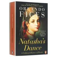 Original English Natashas Dance A Cultural History of Russia English version of Natashas Dance A Cultural History of Russia