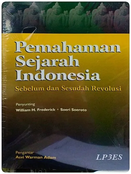 Pemahaman Sejarah Indonesia Sebelum Dan Sesudah Revolusi - William H ...