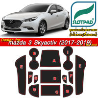 SLOTPAD ยางรองหลุม Mazda 3 Skyactiv ปี 2017-2019 minor change ออกแบบเองจากรถเมืองไทยพวงมาลัยขวา ตรงรุ่นรถเมืองไทย แผ่นรองหลุม รองช่องวางแก้ว ยางรองแก้ว