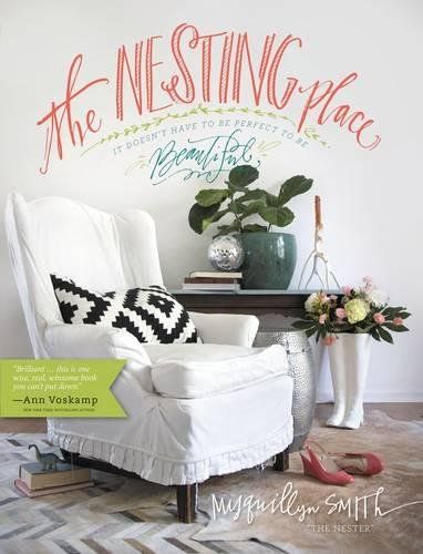 The Nesting Place: It Doesn’t Have to Be Perfect to Be Beautiful