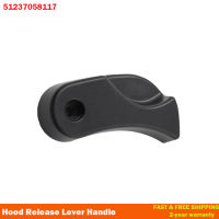 51237058117 Hood Release Lever Handle สำหรับ BMW 328I 335I 330Xi 335D 2007 2008 2009 2010 2011 2012 2013