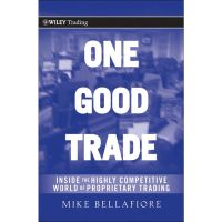 หนังสือขายดี Mike Bellafiore - One Good Trade_ Inside the Highly Competive World