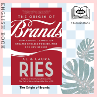 The Origin of Brands : How Product Evolution Creates Endless Possibilities for New Brands by Al Ries, Laura Ries