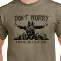 Tee Mens Dont Worry Everythings Just Fine Tshirt Hopper Conrad Apocalypse Quote Funny Print T Shirts