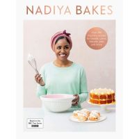 Products for you Nadiya Bakes: Includes all the delicious recipes from the BBC2 TV series [Hardcover] หนังสืออังกฤษมือ1(ใหม่)พร้อมส่ง