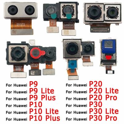 กล้องด้านหลังสําหรับ Huawei P10 P20 Lite P30 Pro P9 Plus โมดูลกล้องด้านหลังมุมมองด้านหลัง Flex อะไหล่ทดแทนเดิม