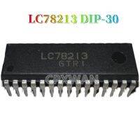 ชิปแปลงสวิตช์ฟังก์ชันอนาล็อก DIP-30แบบ LC78213 1ชิ้นของแท้ใหม่