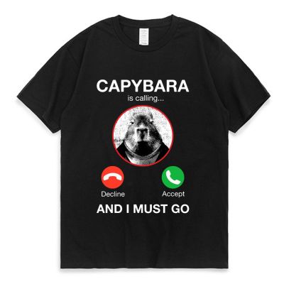 Capybara Is Calling and I Must Go T Shirt Phone Graphic T-shirts Men Clothing 100% Cotton Short Sleeves Oversized Tees XS-4XL-5XL-6XL