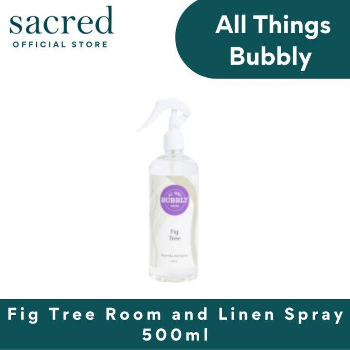 All Things Bubbly Fig Tree Room and Linen Spray 500ml Lazada PH