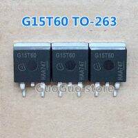 10ชิ้น G15T60ต่อ-263 TO263 IGB15N60T 15A 600V IGBT Field Effect Tube