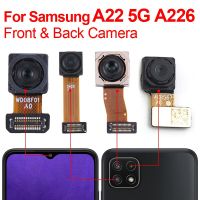 ต้นฉบับ Samsung A22 5G กล้องด้านหลังด้านหน้ากล้องด้านหลังสําหรับ Samsung Galaxy A22 5G A226F โมดูลกล้องด้านหลัง Flex Replacement