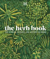หนังสืออังกฤษใหม่ The Herb Book : The Stories, Science, and History of Herbs [Hardcover]