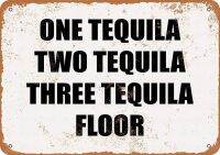 Kexle 8 x 12 Metal Sign - ONE Tequila, Two Tequila, Three Tequila, Floor - Vintage Wall Decor Art